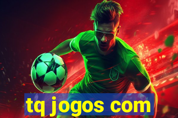 tq jogos com
