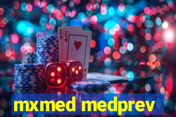mxmed medprev