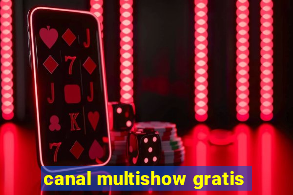 canal multishow gratis