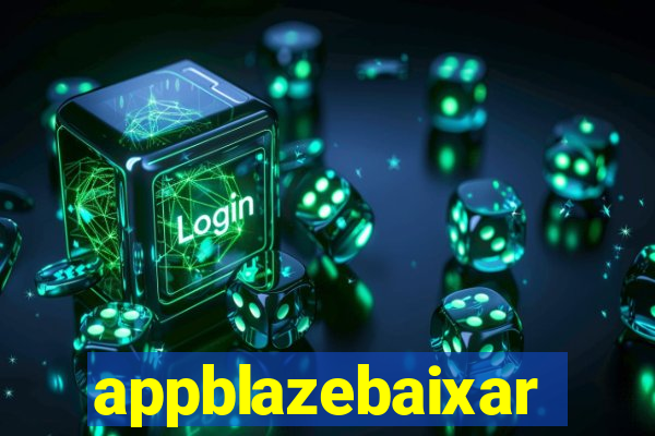 appblazebaixar