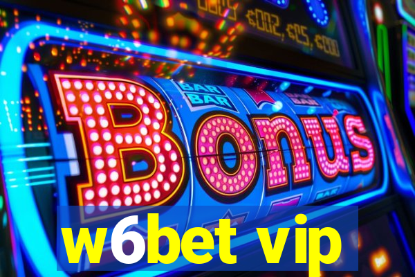 w6bet vip