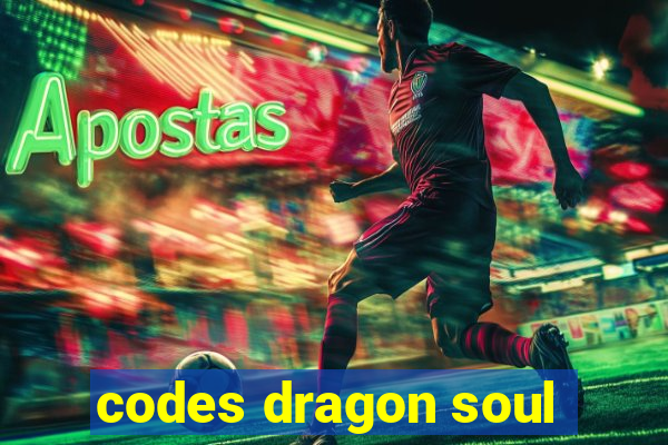 codes dragon soul
