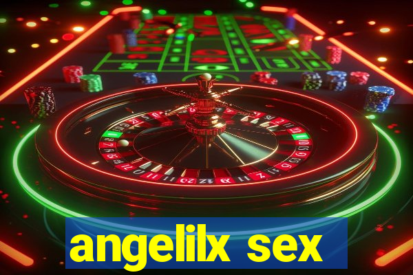 angelilx sex