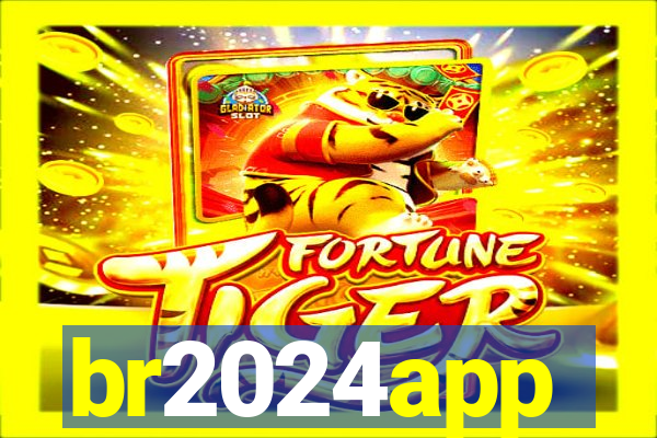 br2024app