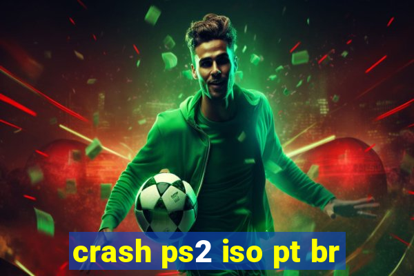 crash ps2 iso pt br