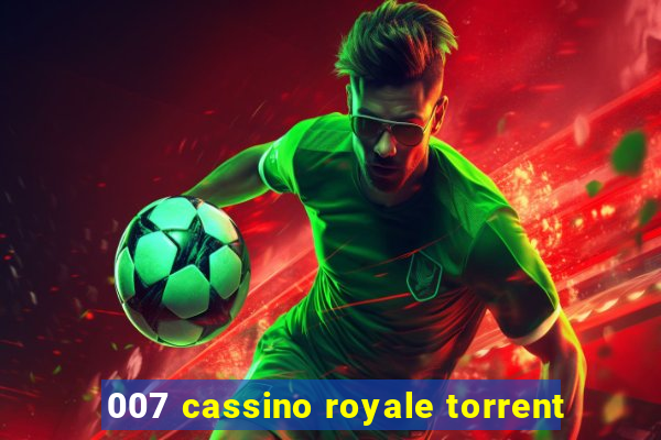 007 cassino royale torrent