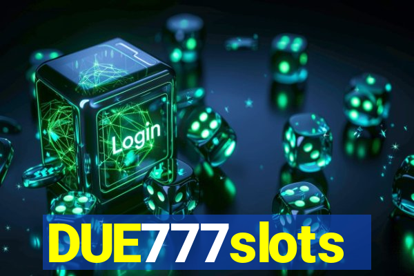 DUE777slots