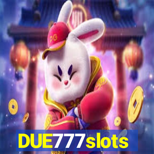 DUE777slots