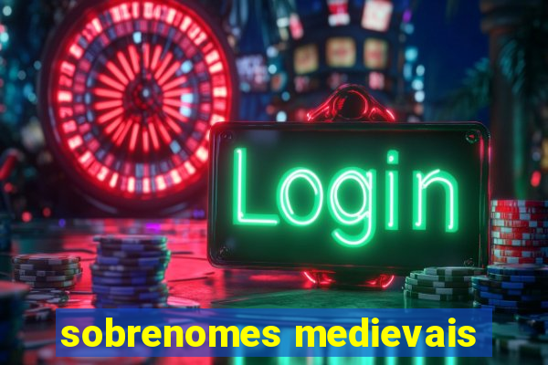 sobrenomes medievais