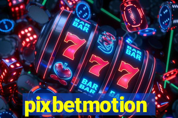 pixbetmotion