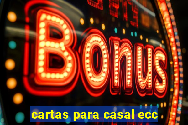 cartas para casal ecc