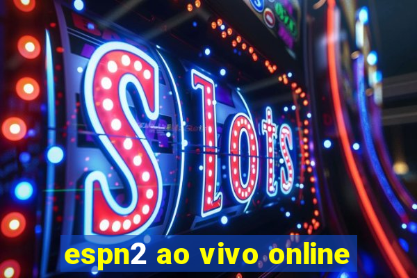 espn2 ao vivo online