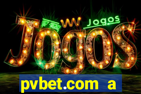 pvbet.com a plataforma de jogos de cassino