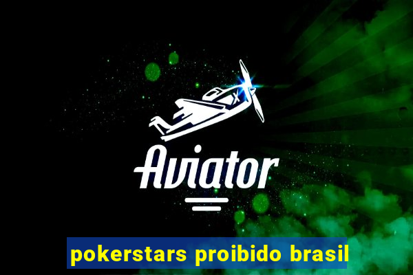 pokerstars proibido brasil