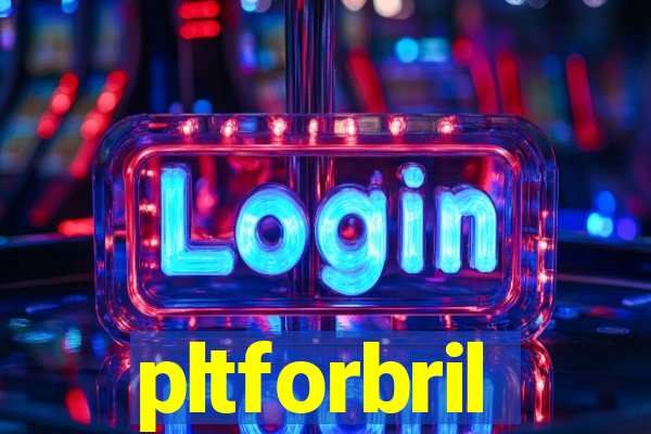 pltforbril