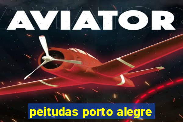 peitudas porto alegre