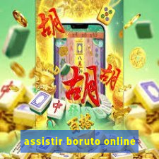 assistir boruto online
