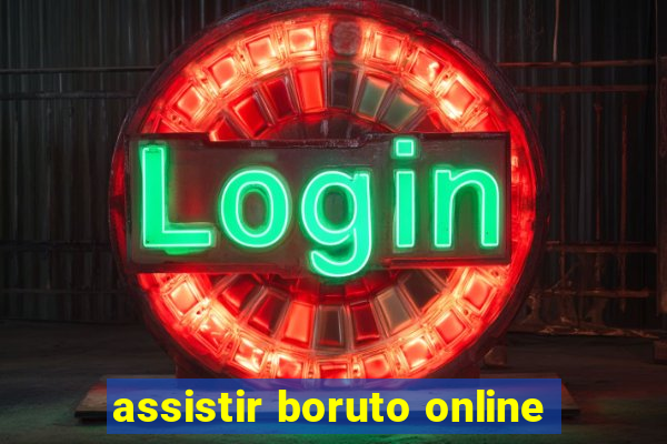 assistir boruto online