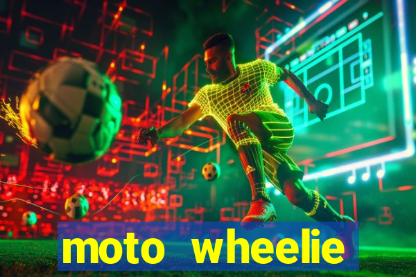moto wheelie dinheiro infinito