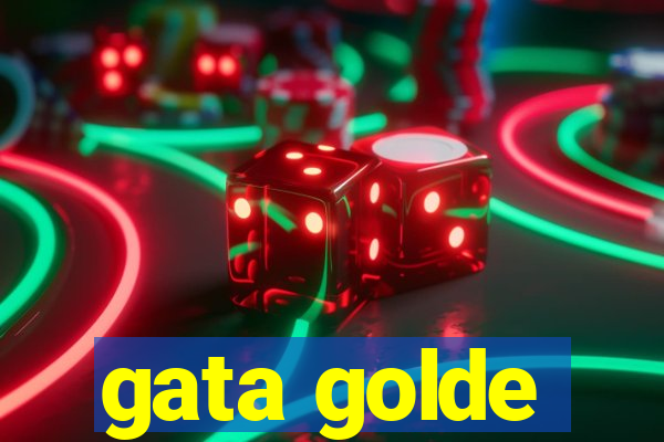 gata golde