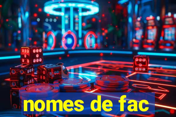 nomes de fac