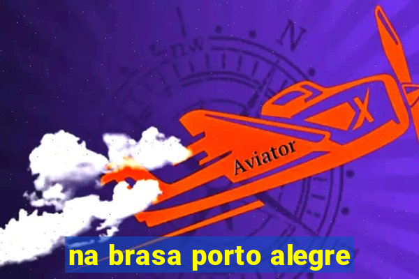 na brasa porto alegre