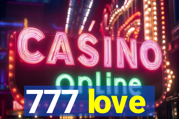 777 love