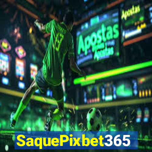 SaquePixbet365
