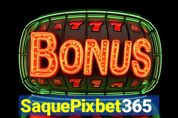 SaquePixbet365