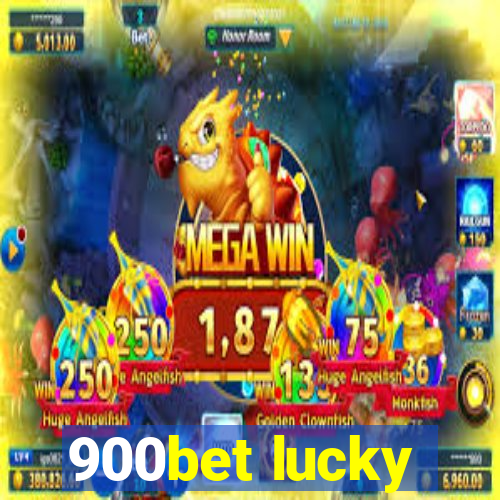 900bet lucky
