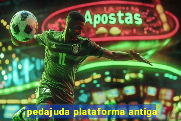 pedajuda plataforma antiga