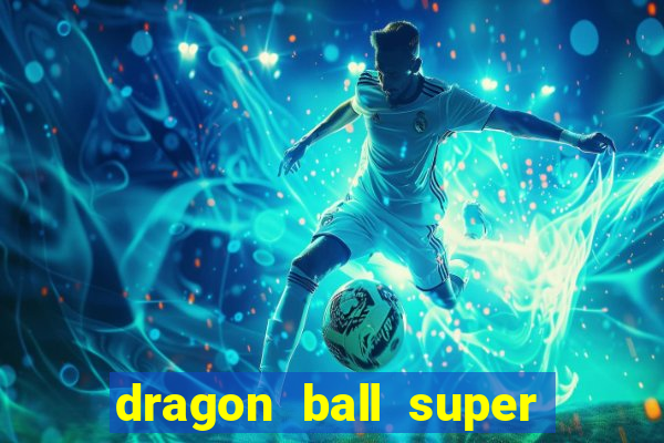 dragon ball super animes online