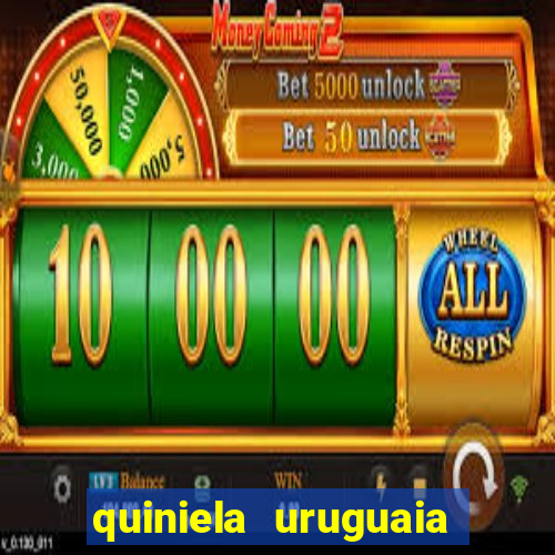 quiniela uruguaia de hoje