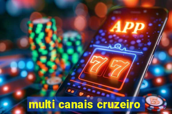 multi canais cruzeiro