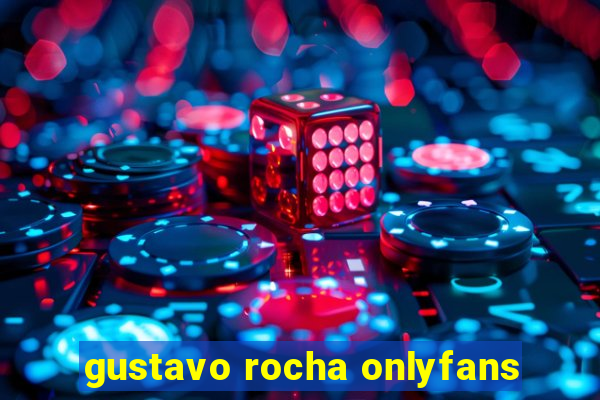 gustavo rocha onlyfans