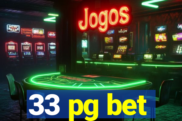 33 pg bet