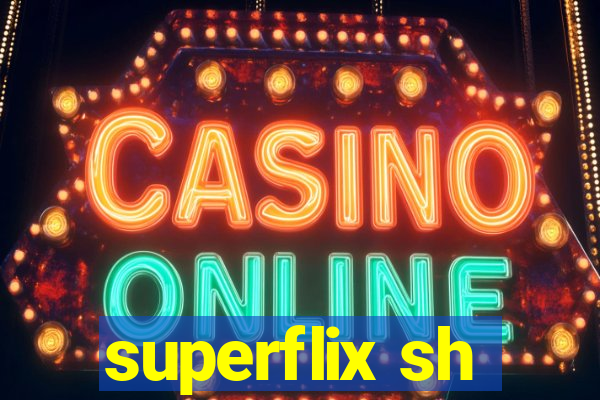 superflix sh
