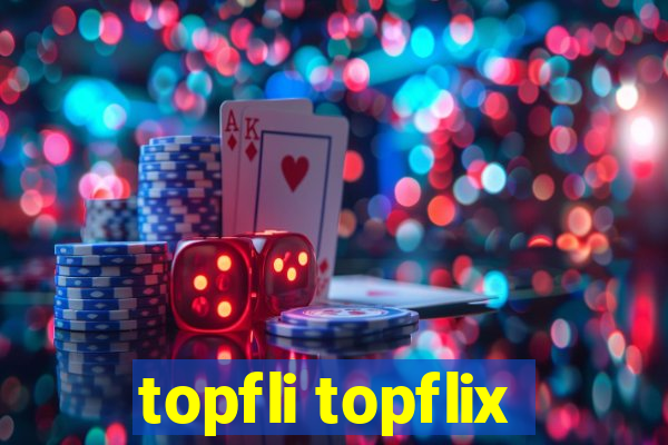 topfli topflix