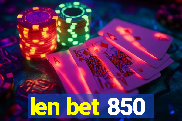 len bet 850