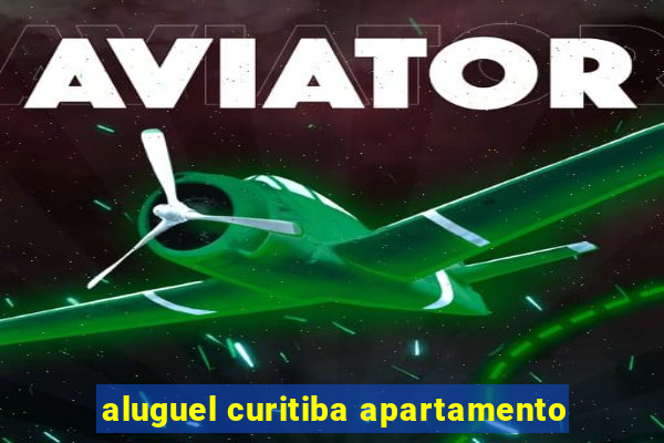 aluguel curitiba apartamento