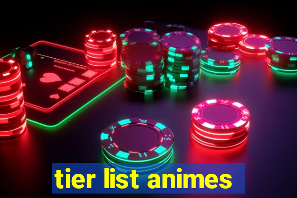 tier list animes