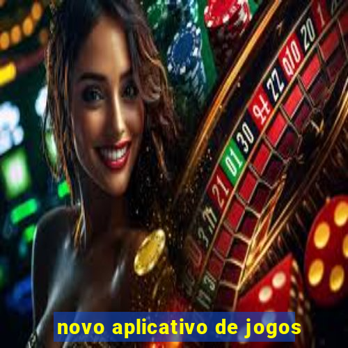 novo aplicativo de jogos