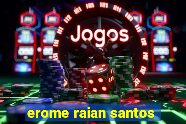 erome raian santos