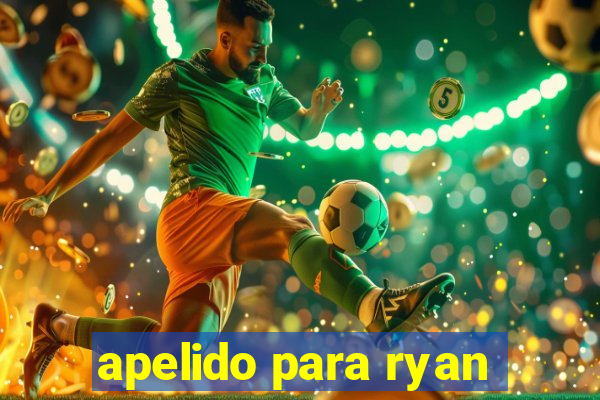 apelido para ryan