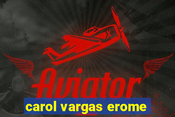 carol vargas erome