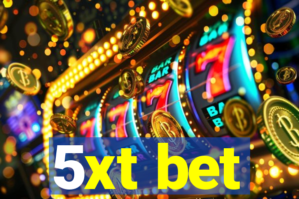 5xt bet