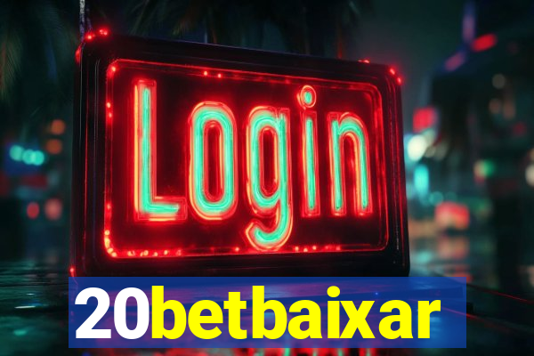 20betbaixar
