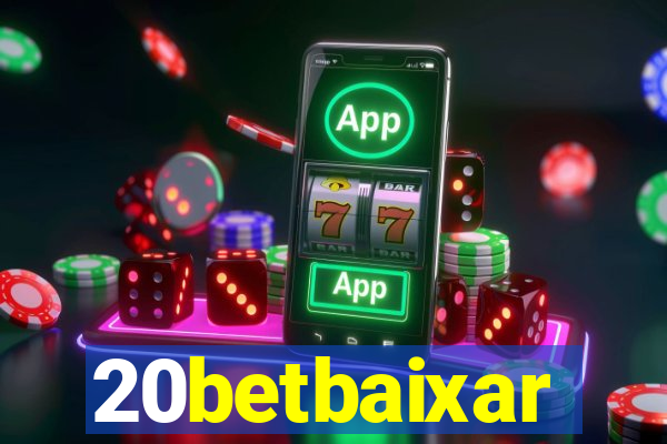20betbaixar