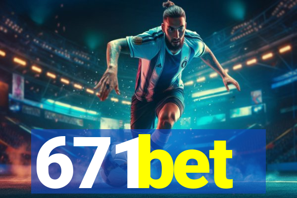 671bet