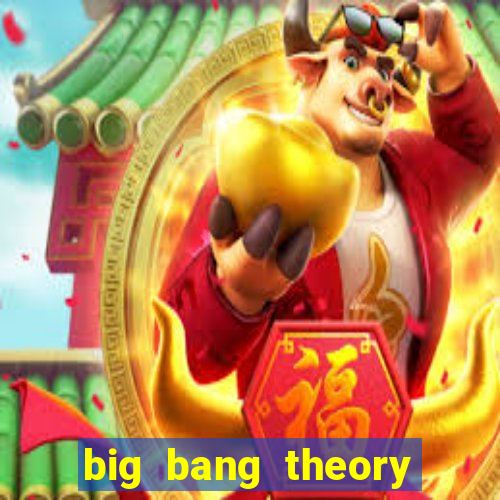 big bang theory assistir online
